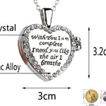 With You I Am Complete  Heart Locket Necklace